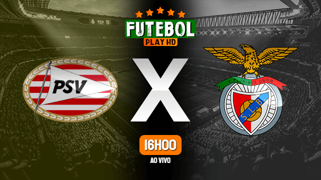 Assistir PSV x Benfica ao vivo Grátis HD 24/08/2021