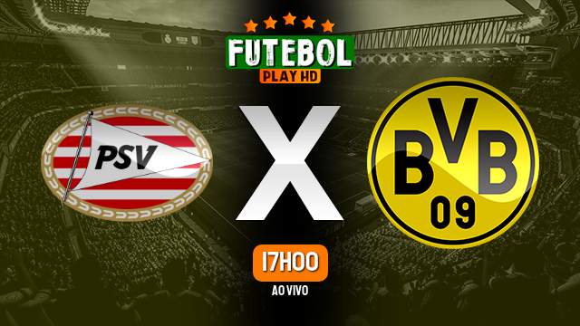 Assistir PSV x Borussia Dortmund ao vivo 20/02/2024 HD online