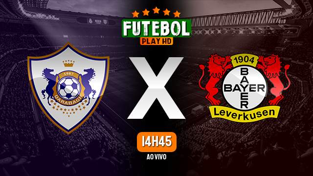 Assistir Qarabag x Bayer Leverkusen ao vivo online 07/03/2024 HD
