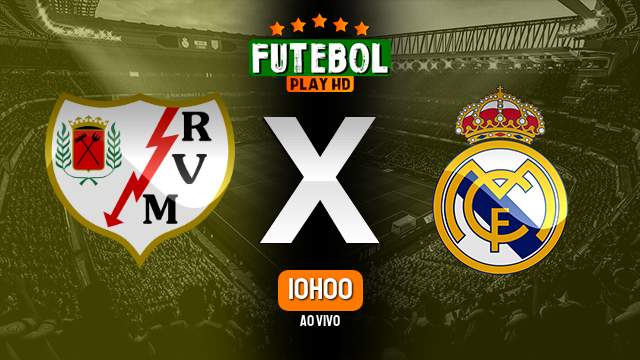 Assistir Rayo Vallecano x Real Madrid ao vivo HD 18/02/2024 Grátis