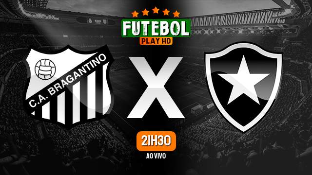 Assistir RB Bragantino x Botafogo ao vivo Grátis HD 13/03/2024