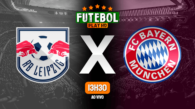 Assistir RB Leipzig x Bayern de Munique ao vivo HD 11/09/2021 Grátis