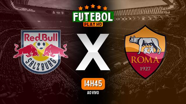 Assistir RB Salzburg x Roma ao vivo 16/02/2023 HD online