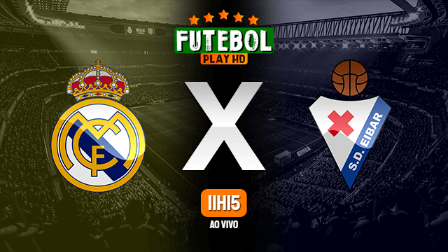 Assistir Real Madrid x Eibar ao vivo Grátis HD 03/04/2021