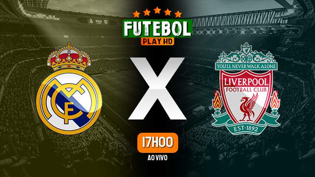 Assistir Real Madrid x Liverpool ao vivo Grátis HD 15/03/2023