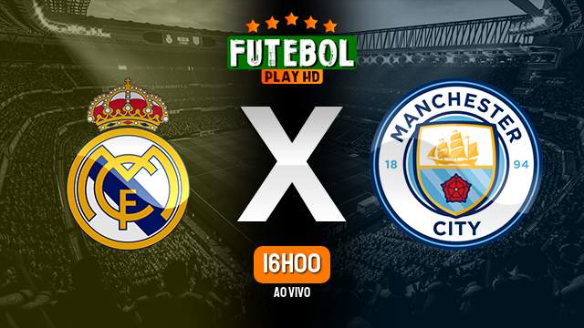 Assistir Real Madrid x Manchester City ao vivo Grátis HD 09/04/2024