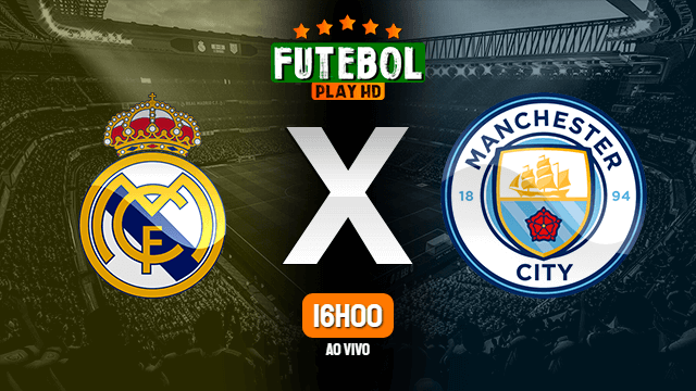 Assistir Real Madrid x Manchester City ao vivo HD 26/02/2020