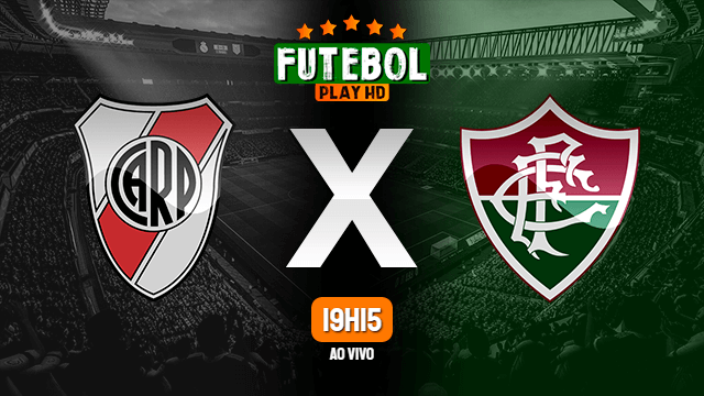 Assistir River Plate x Fluminense ao vivo Grátis HD 25/05/2021