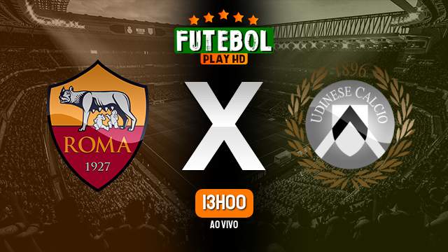 Assistir Roma x Udinese ao vivo 22/09/2024 HD