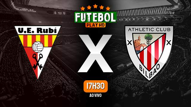 Assistir Rubi x Athletic Bilbao ao vivo 01/11/2023 HD online