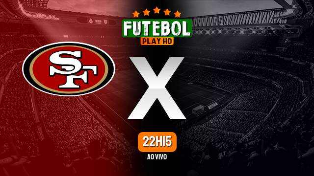 Assistir San Francisco 49ers x Los Angeles Chargers ao vivo 13/11/2022 HD NFL
