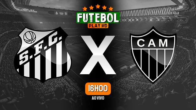 Assistir Santos x Atlético-MG ao vivo Grátis HD 23/04/2023