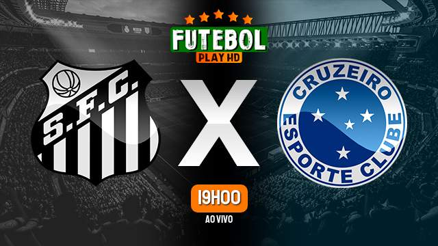 Assistir Santos x Cruzeiro ao vivo Grátis HD 14/09/2023