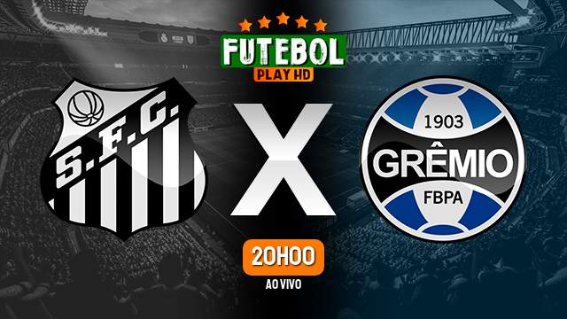 Assistir Santos x Grêmio ao vivo 24/03/2023 HD