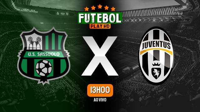 Assistir Sassuolo x Juventus ao vivo HD 23/09/2023 Grátis