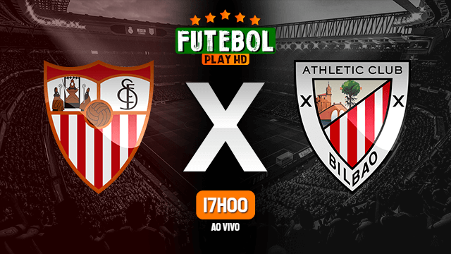 Assistir Sevilla x Athletic Bilbao ao vivo HD 22/05/2022 Grátis