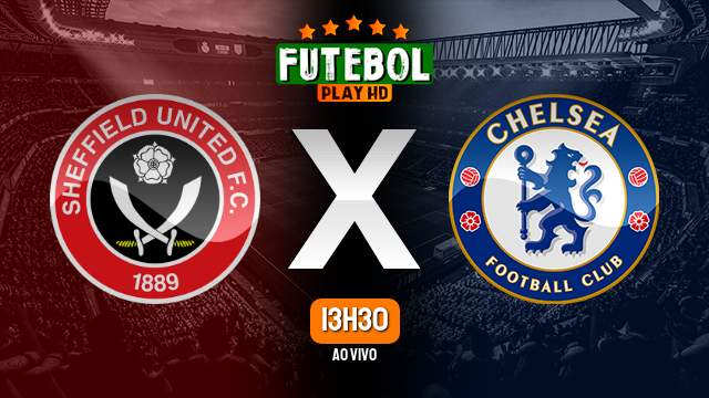 Assistir Sheffield United x Chelsea ao vivo Grátis HD 07/04/2024