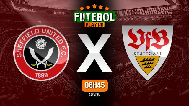 Assistir Sheffield United x Stuttgart ao vivo Grátis HD 05/08/2023