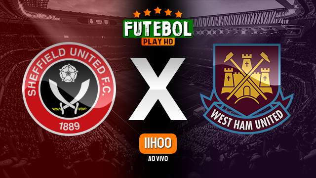 Assistir Sheffield United x West Ham ao vivo online 21/01/2024 HD