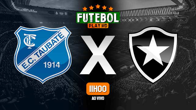 Assistir Taubaté x Botafogo ao vivo Grátis HD 09/01/2022