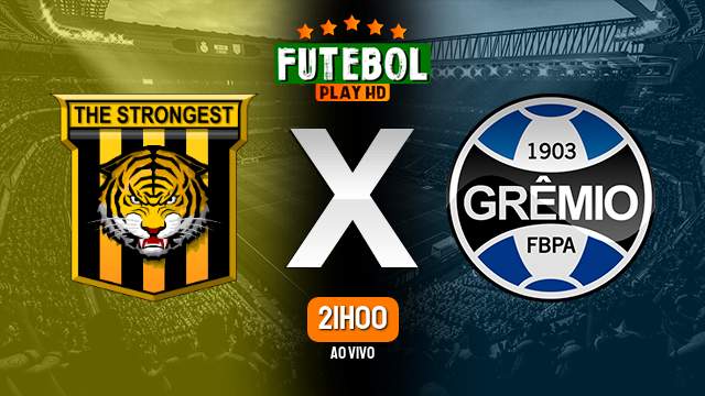 Assistir The Strongest x Grêmio ao vivo Grátis HD 02/04/2024