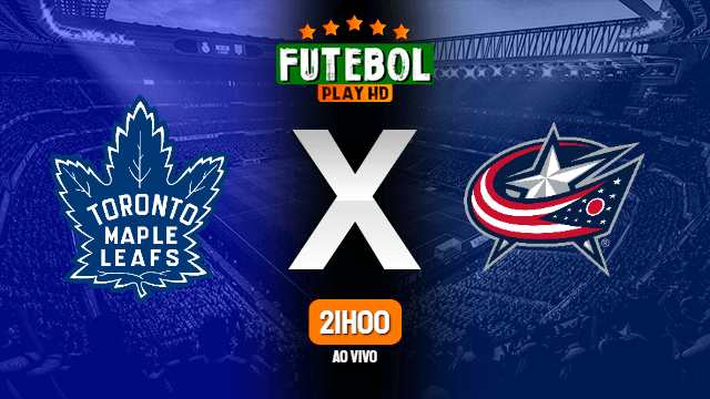 Assistir Toronto Maple Leafs x Columbus Blue Jackets ao vivo HD 07/03/2022 Grátis