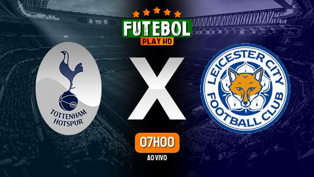 Assistir Tottenham x Leicester ao vivo 23/07/2023 HD