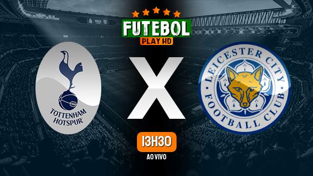 Assistir Tottenham x Leicester City ao vivo 17/09/2022 HD online