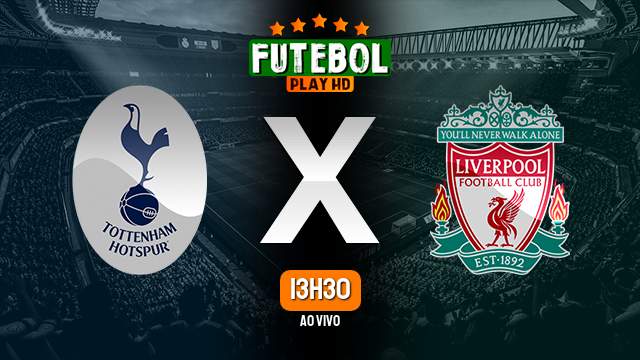 Assistir Tottenham x Liverpool ao vivo Grátis HD 06/11/2022