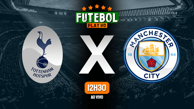 Assistir Tottenham x Manchester City ao vivo online HD 02/02/2020