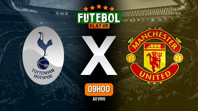 Assistir Tottenham x Manchester United ao vivo HD 12/02/2023 Grátis