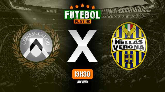 Assistir Udinese x Hellas Verona ao vivo HD 16/02/2020