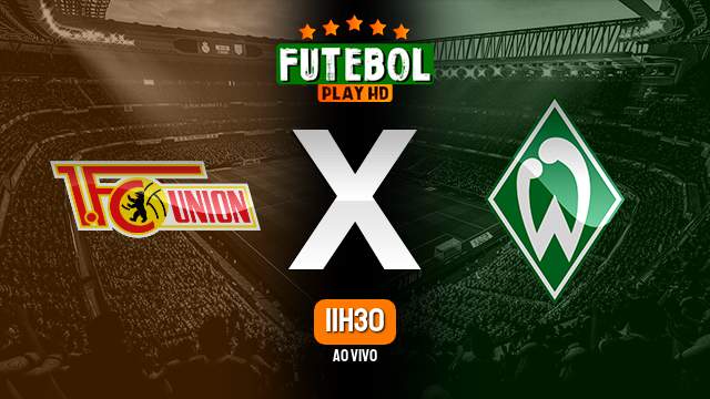 Assistir Union Berlin x Werder Bremen ao vivo 16/03/2024 HD online