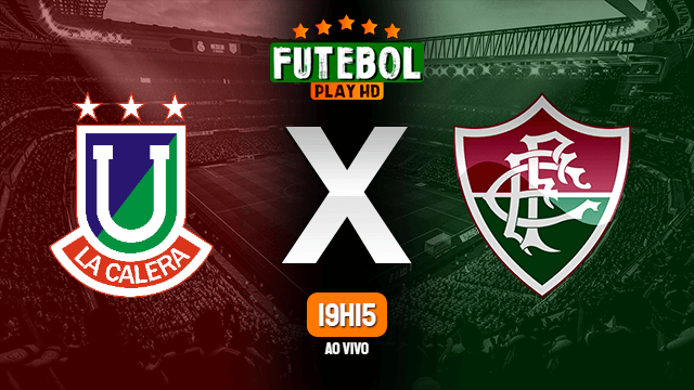 Assistir Unión La Calera x Fluminense ao vivo online HD 18/02/2020