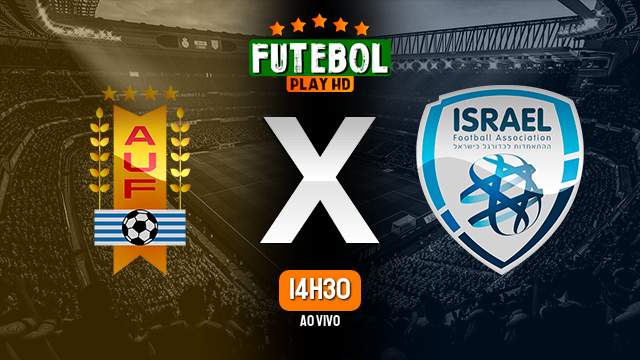 Assistir Uruguai x Israel ao vivo 08/06/2023 HD
