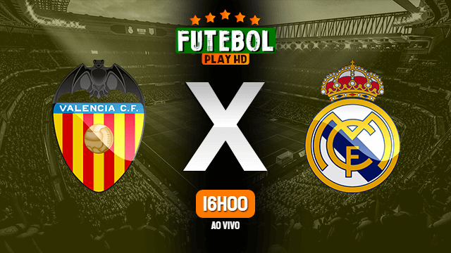 Assistir Valencia x Real Madrid ao vivo online 19/09/2021 HD