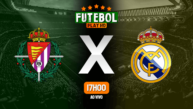 Assistir Valladolid x Real Madrid ao vivo online 20/02/2021 HD