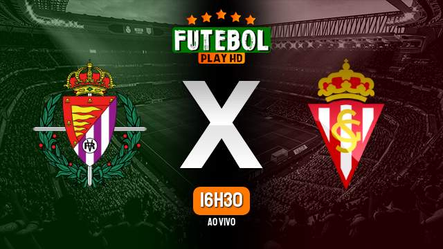 Assistir Valladolid x Sporting Gijón ao vivo online 11/08/2023 HD