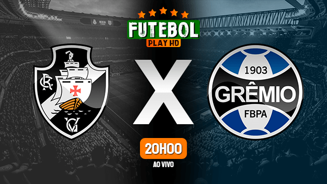 Assistir Vasco x Grêmio ao vivo Grátis HD 23/08/2020