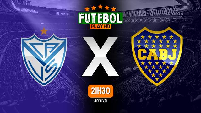 Assistir Vélez Sarsfield x Boca Juniors ao vivo Grátis HD 25/02/2023