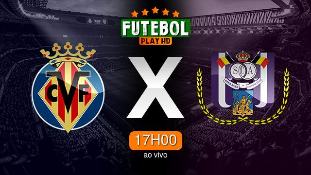 Assistir Villarreal x Anderlecht ao vivo 16/03/2023 HD online