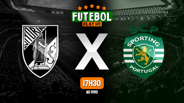 Assistir Vitória de Guimarães x Sporting ao vivo online 04/06/2020