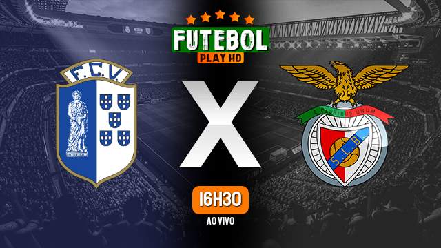 Assistir Vizela x Benfica ao vivo Grátis HD 16/09/2023