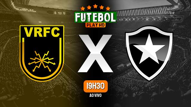 Assistir Volta Redonda x Botafogo ao vivo HD 19/01/2023 Grátis