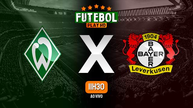 Assistir Werder Bremen x Bayer Leverkusen ao vivo online 25/11/2023 HD
