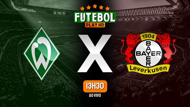 Assistir Werder Bremen x Bayer Leverkusen ao vivo Grátis HD 12/03/2023