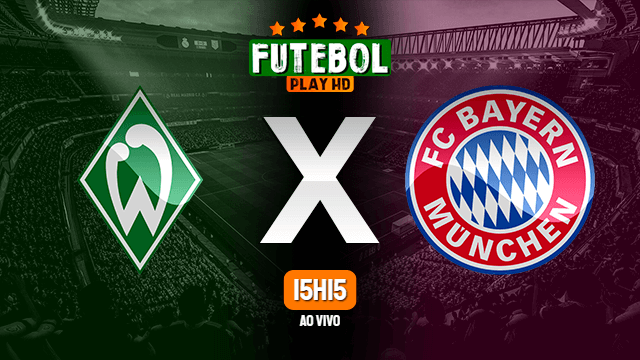 Assistir Werder Bremen x Bayern de Munique ao vivo online HD 16/06/2020
