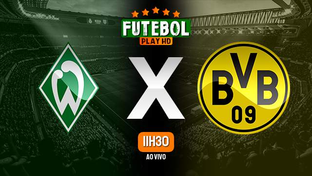Assistir Werder Bremen x Borussia Dortmund ao vivo 11/02/2023 HD