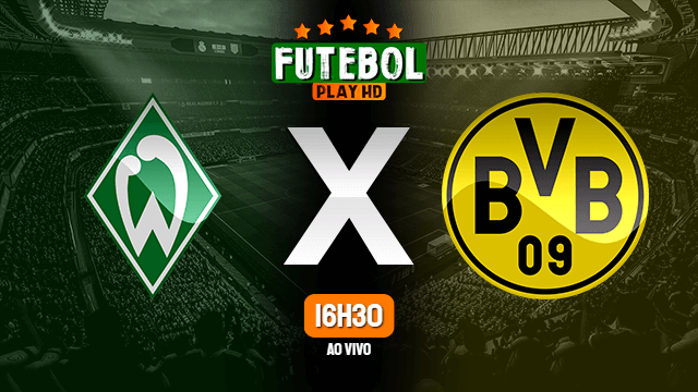 Assistir Werder Bremen x Borussia Dortmund ao vivo 15/12/2020 HD