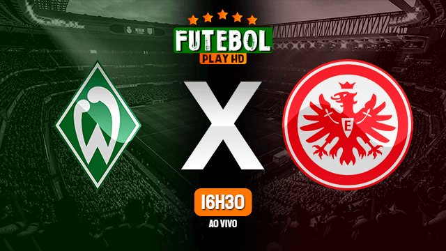 Assistir Werder Bremen x Eintracht Frankfurt ao vivo online 03/06/2020